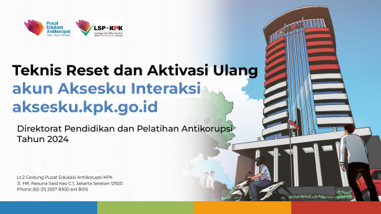 Teknis Reset dan Aktivasi Ulang akun Aksesku Interaksi aksesku.kpk.go.id